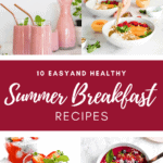 10 Easy Summer Breakfast Recipes